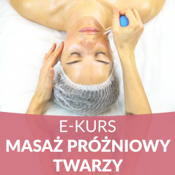 E- Kurs Profesjonalny Masaż Próżniowy Twarz