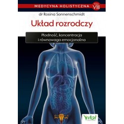 Układ rozrodczy. Medycyna holistyczna - Tom VIII