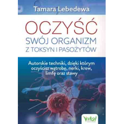 Oczyść swój organizm z toksyn i pasożytów
