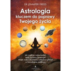 Astrologia kluczem do poprawy Twojego życia - Jennifer Freed