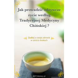 Jak prowadzić odżywcze życie według Tradycyjnej Medycyny Chińskiej? (e-book)