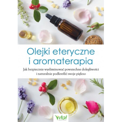 Olejki eteryczne i aromaterapia