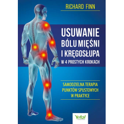 Usuwanie bólu mięśni i kręgosłupa w 4 prostych krokach - Richard Finn