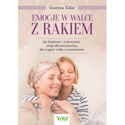 Emocje w walce z rakiem - Grażyna (Grace) Tallar
