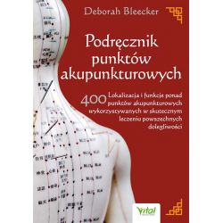 Podręcznik punktów akupunkturowych Deborah Bleecker