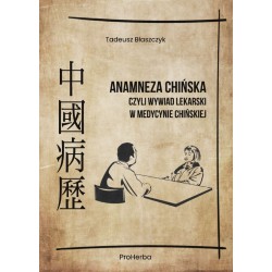 Anamneza chińska - dr Tadeusz Błaszczyk