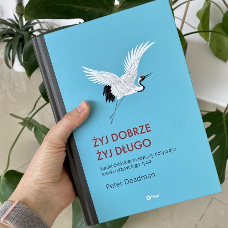 Żyj dobrze żyj długo - Peter Deadman