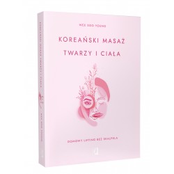 Koreański masaż twarzy i ciała. Domowy lifting bez skalpela - Wee Soo Young