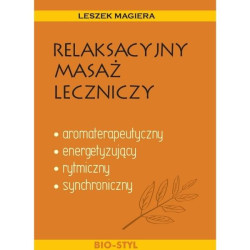Relaksacyjny masaż leczniczy - L. Magiera
