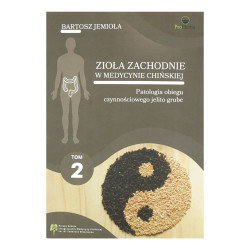 Zioła zachodnie w Medycynie Chińskiej – Patologia obiegu czynnościowego jelito grube tom 2