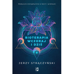 Bioterapia wczoraj i dziś - Jerzy Strączyński