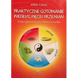 Praktyczne gotowanie według pięciu przemian